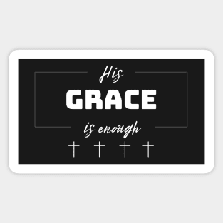 His Grace is Enough V2 Sticker